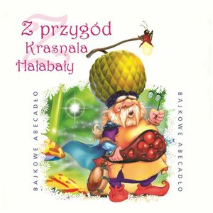 Z przygód krasnala Hałabały – okładka audiobooka, autor Lucyna Krzemieniecka