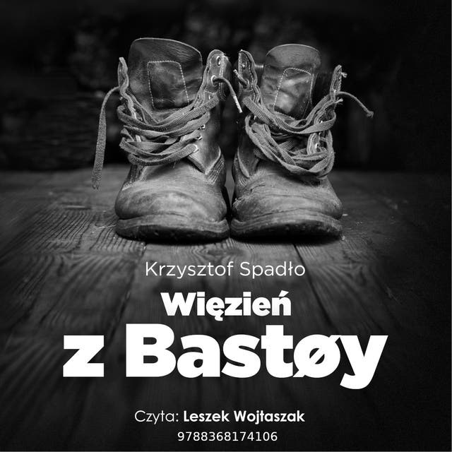 Więzień z Bastøy – okładka audiobooka, autor Krzysztof Spadło