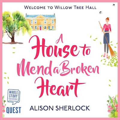 A House to Mend a Broken Heart – omslag til lydbogen af Alison Sherlock