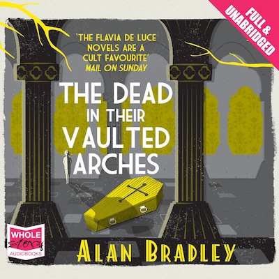 The Dead in their Vaulted Arches – omslag til lydbogen af Alan Bradley