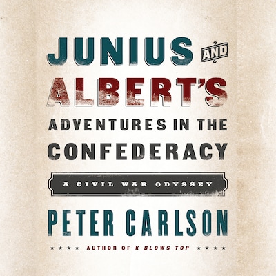 Junius and Albert's Adventures in the Confederacy – omslag til lydbogen af Peter Carlson