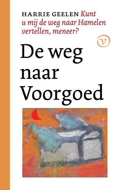 De weg naar Voorgoed – omslag van het luisterboek van Harrie Geelen