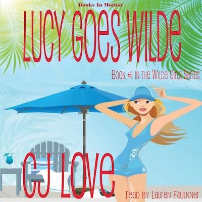 Lucy Goes Wilde – omslag til lydbogen af C.J. Love