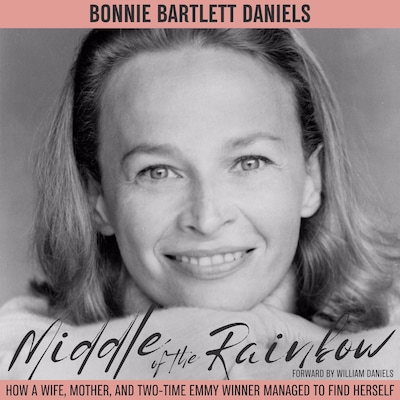 Middle of the Rainbow – omslag till ljudboken av William Daniels, Bonnie Bartlett Daniels