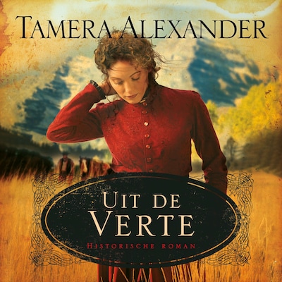 Uit de Verte: Deel 1 van Timber Ridge Historische Roman