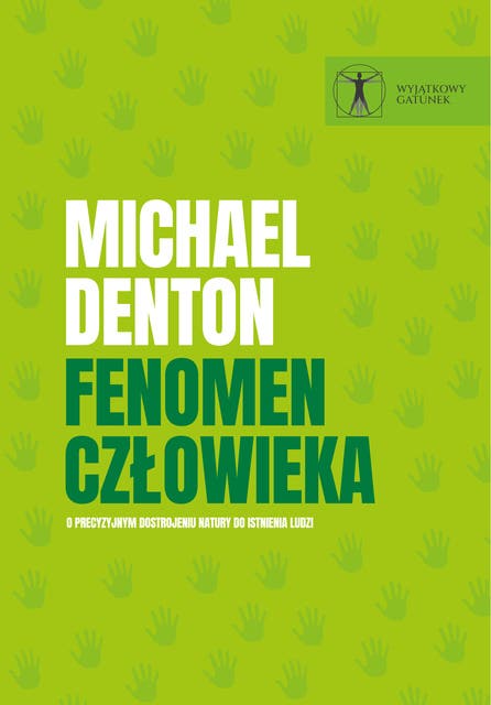 Fenomen człowieka: O precyzyjnym dostrojeniu natury do istnienia ludzi