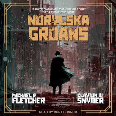 Norylska Groans – omslag til lydbogen af Michael R. Fletcher, Clayton W. Snyder