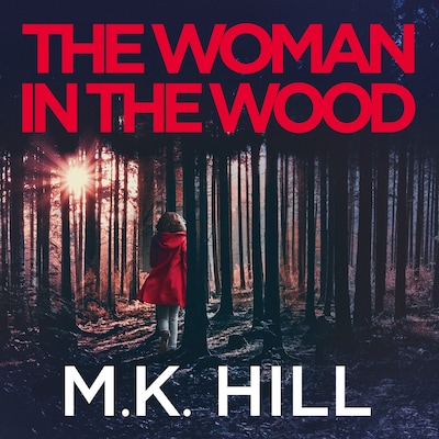 The Woman in the Wood – omslag til lydbogen af M.K. Hill