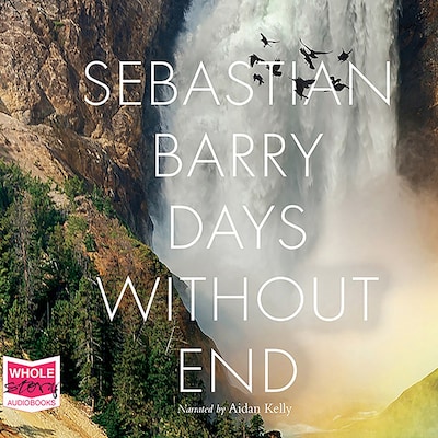 Days Without End – omslag til lydbogen af Sebastian Barry