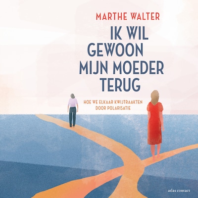 Ik wil gewoon mijn moeder terug
