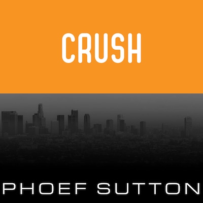 Crush – omslag til lydbogen af Phoef Sutton