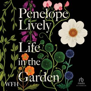 Life in the Garden – okładka audiobooka, autor Penelope Lively
