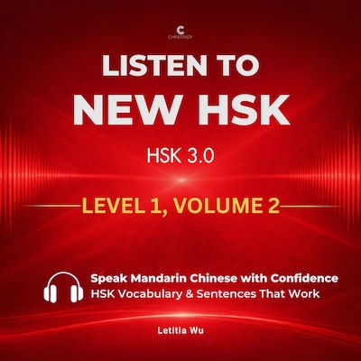 Listen to New HSK (HSK 3.0): Level 1, Volume 2 – omslag til lydbogen af Letitia Wu