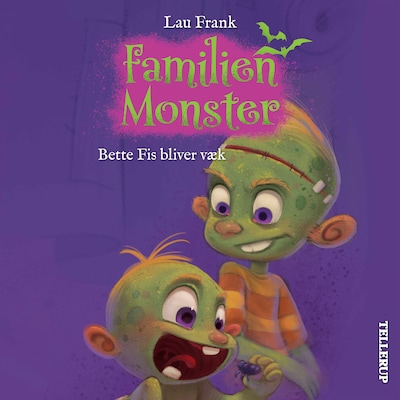 Familien Monster #1: Bette Fis bliver væk – omslag til lydbogen af Lau Frank