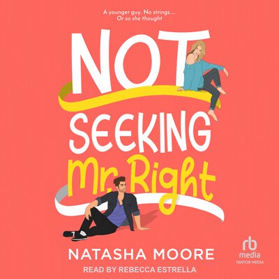 Not Seeking Mr. Right – omslag til lydbogen af Natasha Moore