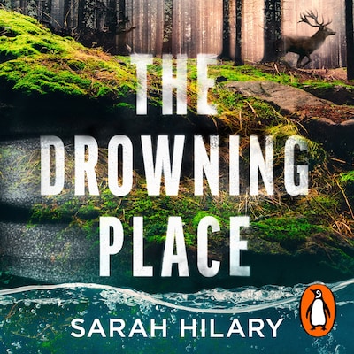 The Drowning Place – omslag til lydbogen af Sarah Hilary