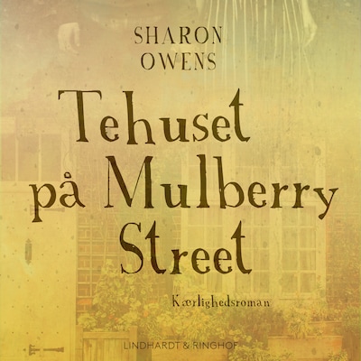 Tehuset på Mulberry Street – omslag til lydbogen af Sharon Owens