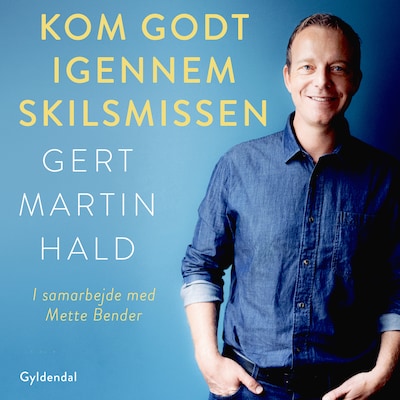 Kom godt igennem skilsmissen – omslag til lydbogen af Gert Martin Hald, Mette Bender