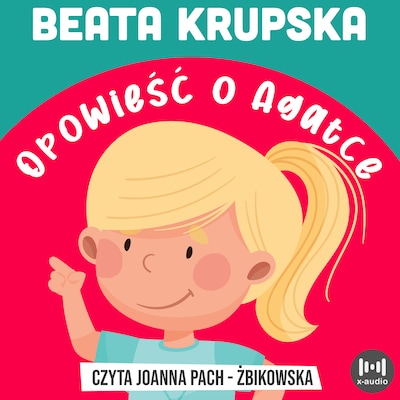 Opowieść o Agatce – okładka audiobooka, autor Beata Krupska