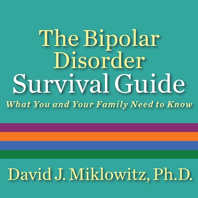 The Bipolar Disorder Survival Guide – omslag til lydbogen af David J. Miklowitz, Ph.D.