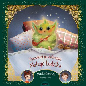 Opowieści na dobranoc Małego Ludzika – okładka audiobooka, autor Monika Kamińska