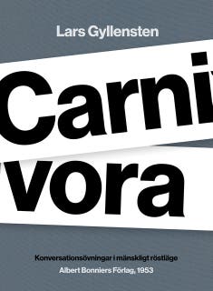 Carnivora : konversationsövningar i mänskligt röstläge