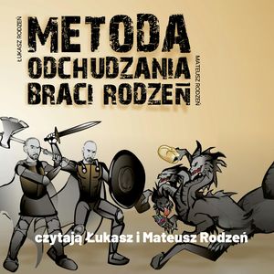 Metoda odchudzania Braci Rodzeń – okładka audiobooka, autor Łukasz Rodzeń, Mateusz Rodzeń