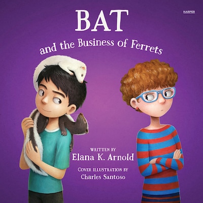 Bat and the Business of Ferrets – omslag til lydbogen af Elana K. Arnold
