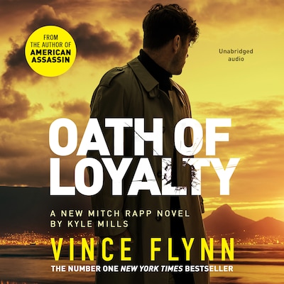 Oath of Loyalty – omslag til lydbogen af Vince Flynn, Kyle Mills