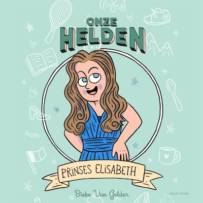 Onze helden: Prinses Elisabeth – omslag van het luisterboek van Bieke Van Gelder
