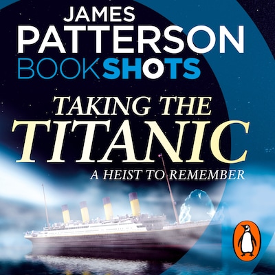 Taking the Titanic – omslag til lydbogen af James Patterson