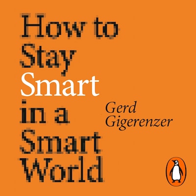 How to Stay Smart in a Smart World – omslag til lydbogen af Gerd Gigerenzer