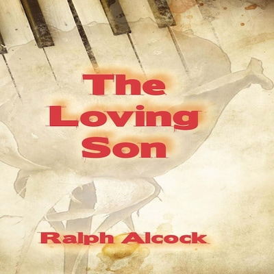The Loving Son – omslag til lydbogen af Ralph Alcock