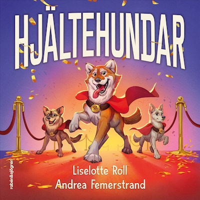 Hjältehundar – omslag till ljudboken av Liselotte Roll
