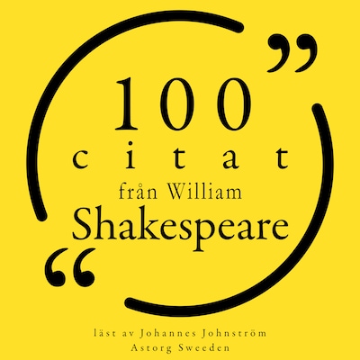 100 citat från William Shakespeare