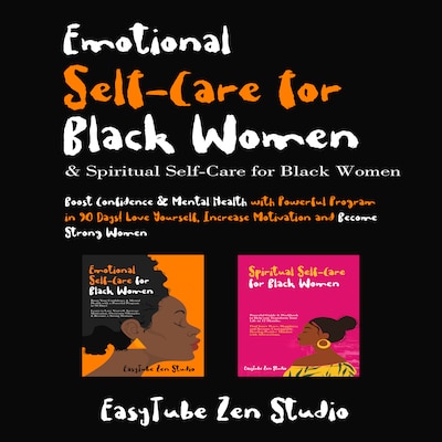 Emotional Self-Care for Black Women & Spiritual Self-Care for Black Women