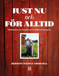 Just nu och för alltid - berättelsen om Daniel och EvaMärta Granqvist – omslag till ljudboken av Kerstin Weman Thornell