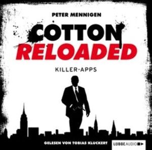 Killer Apps (Cotton Reloaded 8) – okładka audiobooka, autor Peter Mennigen