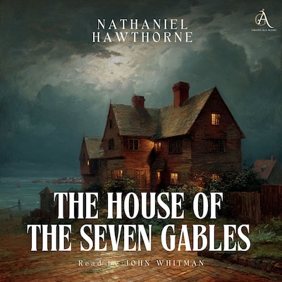 The House of the Seven Gables - Audiobook – omslag til lydbogen af Nathaniel Hawthorne, Classic Audiobooks