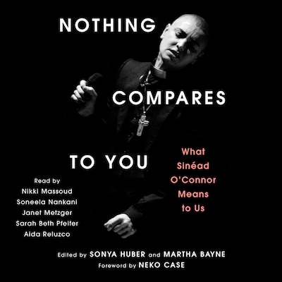 Nothing Compares to You – omslag til lydbogen af Sonya Huber, Martha Bayne