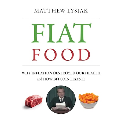 Fiat Food – omslag til lydbogen af Matthew Lysiak, Saifedean Ammous