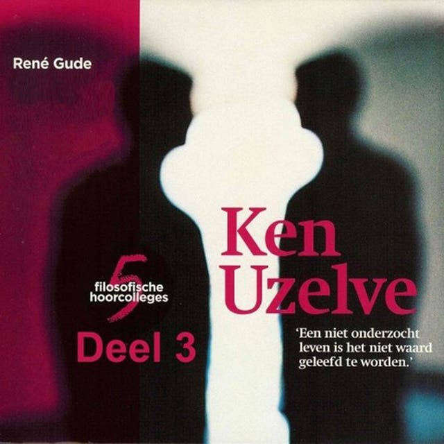 Ken uzelf, vraag het een ander: Een niet onderzocht leven is het niet waard geleefd te worden' – omslag van het luisterboek van Rene Gude