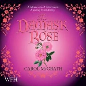 The Damask Rose – okładka audiobooka, autor Carol McGrath