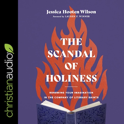 The Scandal of Holiness – omslag til lydbogen af Jessica Hooten Wilson