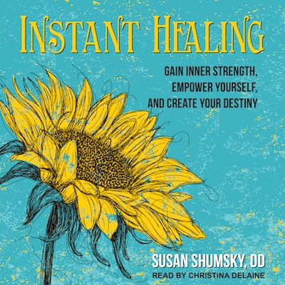 Instant Healing – omslag til lydbogen af Susan Shumsky, DD