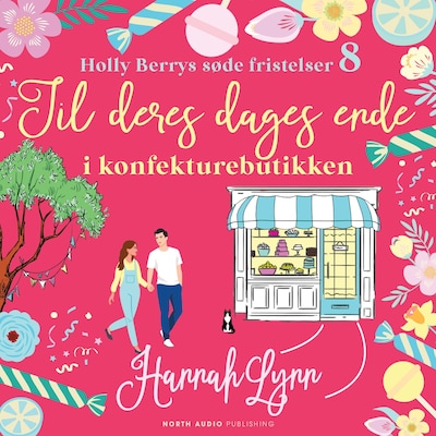 Til deres dages ende i konfekturebutikken – omslag til lydbogen af Hannah Lynn