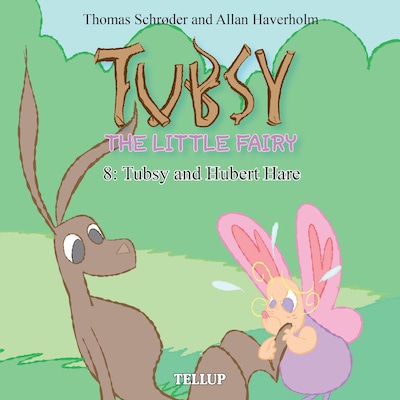 Tubsy - the Little Fairy #8: Tubsy and Hubert Hare