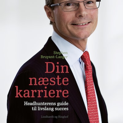 Din næste karriere - Headhunterens guide til livslang succes – omslag til lydbogen af Stephen Bruyant-Langer