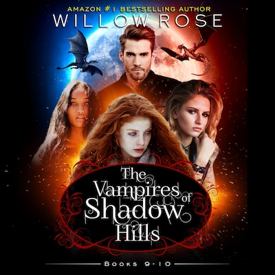 The Vampires of Shadow Hills Series: Vol 9-10