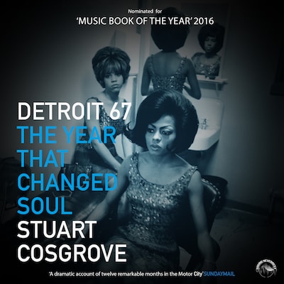 Detroit `67 - The Year that changed Soul